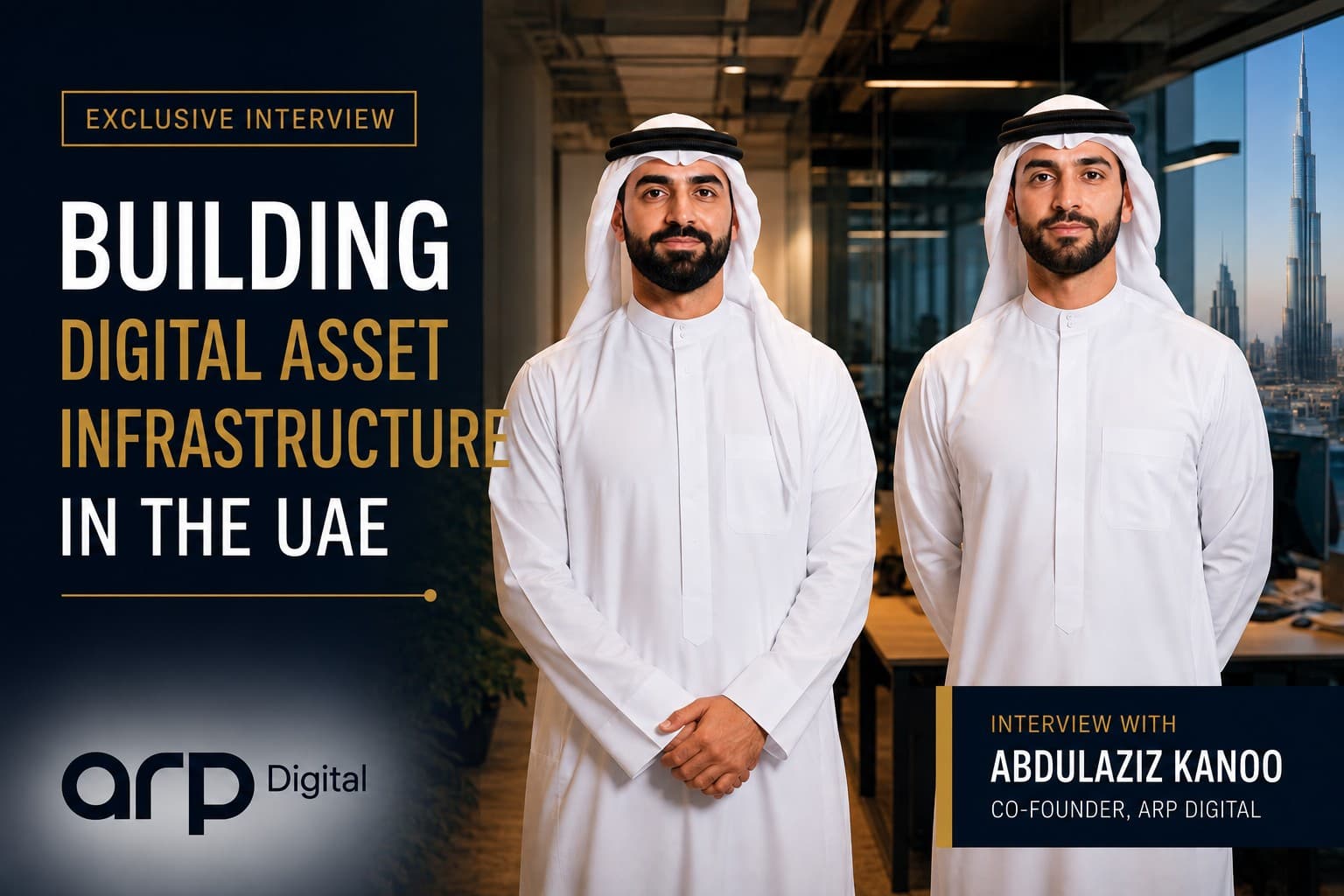 ما وراء الوصول إلى الأصول الرقمية: كيف تبني ARP Digital بنية رأس المال الرقمي في الإمارات؟