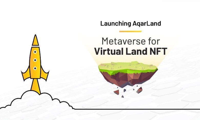 Aqar chain launches NFT virtual land AqarLand in the Metaverse