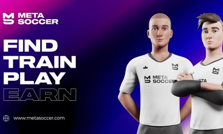 Blockchain enabled MetaSoccer game on Metaverse raises 2 million Euros