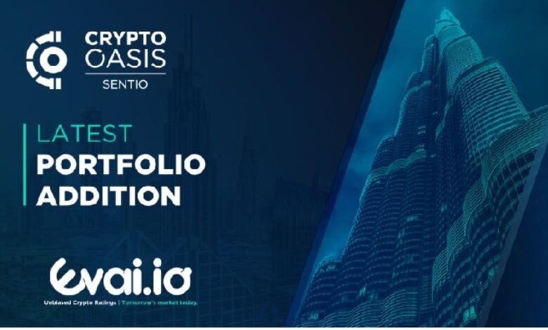 UAE Crypto Oasis Sentio Invests in UAE Crypto ratings platform Evai