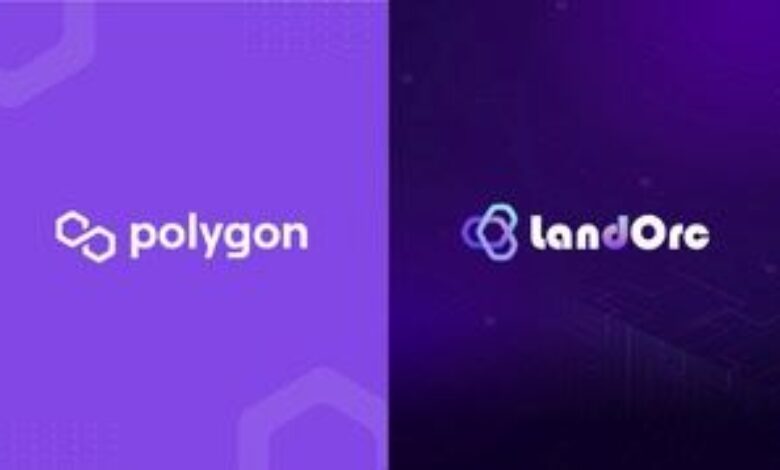 LandOrc partners with Polygon to offer DeFi lending services to Polygon ecosystem