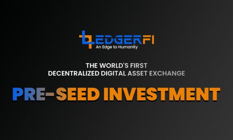LedgerFi تكمل جولة التمويل الإستثماري الأولية لبناء بيئة تقنية للاتصالات القائمة على البلوكتشين