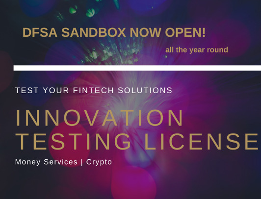 DFSA REGULATORY SANDBOX IS NOW OPEN
