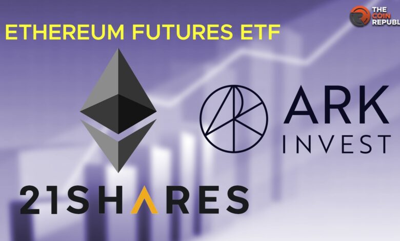 ARK Invest and 21Shares team up for Ethereum futures ETFs
